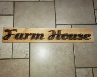 Laser engraved rustic wood sign: "Farm House"