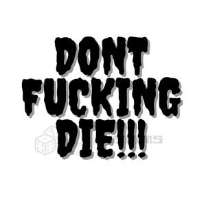 Don't Effin' Die SVG
