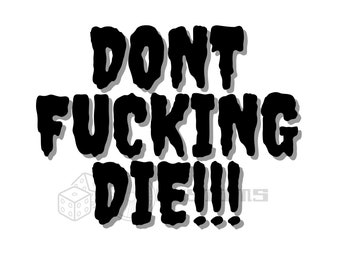 Don't Effin' Die SVG