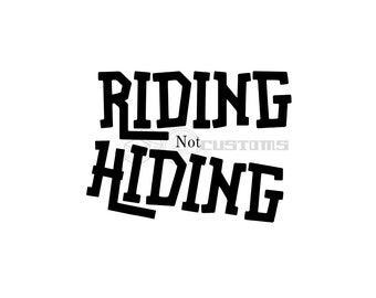 Riding Not Hiding Biker SVG
