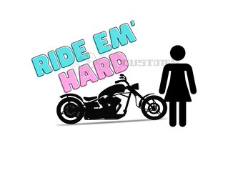 Ride 'Em Hard Biker Funny SVG Instant Download
