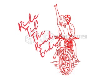 Ride 'Til The Road Ends Biker SVG Instant Download