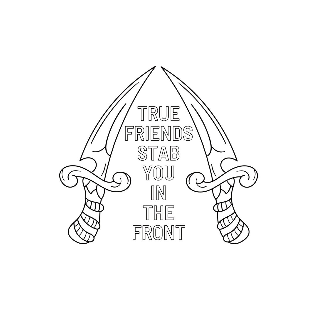 True Friends Stab You in the Front SVG Instant Download Etsy