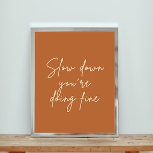 Slow Down You&#39;re Doing Fine Vienna Billy Joel Digital Print
