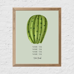 Puede incluir: Una ilustración de acuarela verde de un cactus con el texto "NAME 'EM. NAME 'EM. NAME 'EM. NAME 'EM. -Sutton Strake"