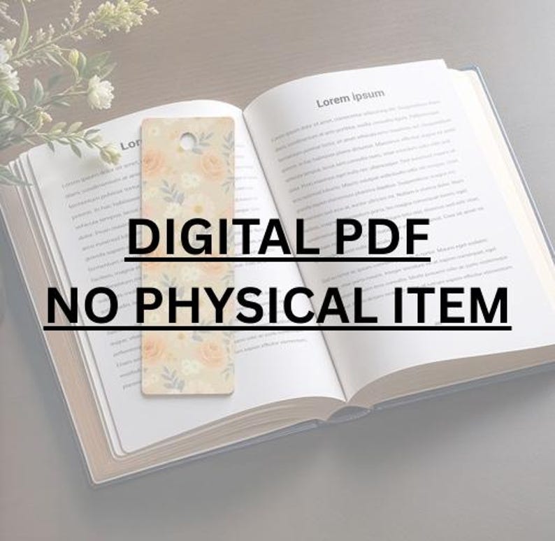 May include: A floral bookmark with peach and white roses is placed in an open book. The bookmark has a hole at the top. The text "DIGITAL PDF NO PHYSICAL ITEM" is displayed in black.