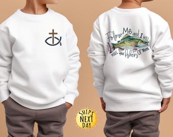 Follow Me And I Will Make You Fishers Of Men Front and Back Toddler Shirt, Christian Shirt for Kids, Jesus Shirt,Toddler or Youth Sweatshirt