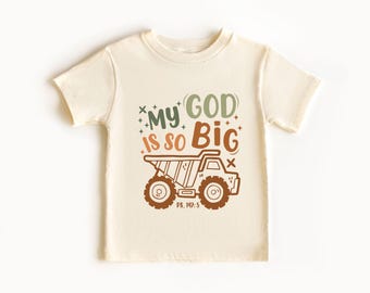 My God Is So Big Toddler Shirt, Christian Kids Shirt, Truck Lover Shirt, Kids Church Shirt, Faith Gift For Kids, Jesus Lover Shirt,Kids Gift