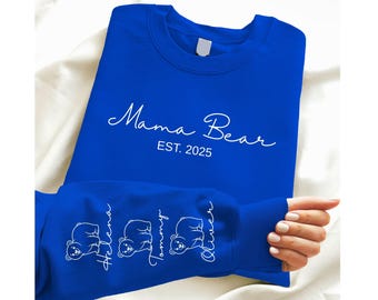 Mama Bear Sweatshirt With Kids Name On Sleeve, Mothers Day Gift, Personalize Mom Gift, Unique Mom Gift, Mothers Day Shirt, New Mom Gift