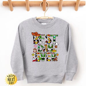 Toy Story Best Day Ever Shirt, Friendship Shirt, Toy Story Land Shirt, Toy Story Kids Shirt,  Disneyland Trip Tee Toddler Sweatshirt