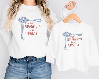 More Spaghetti Less Upsetti Toddler Shirt, Funny Food Lover Shirt, Spaghetti Kids Shirt, Pasta Lover Shirt, Toddler or Youth Sweatshirt