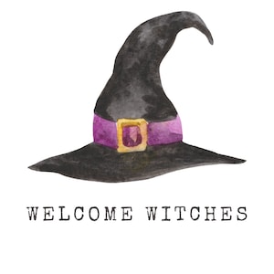 Welcome witches. Witch print. Halloween witch print. Welcome Witches digital file
