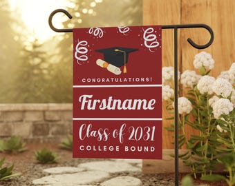 May include: A rectangular maroon garden flag featuring a black graduation cap and a rolled diploma with a gold tassel. The text reads CONGRATULATIONS!, Firstname, Class of 2031, and COLLEGE BOUND, accented by white confetti swirls.
