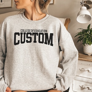 Custom College Sweatshirt, Customized School Sweatshirt, Custom Design University Hoodie, Personalized College Program