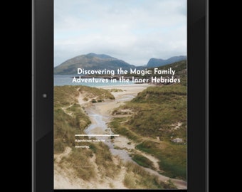 Discovering the Magic- Adventures in the Inner Hebrides, Scotland
