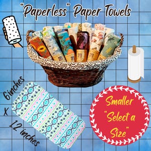 May include: A basket filled with colorful reusable paper towels, with a sign that reads "Paperless Paper Towels". The towels are 6 inches by 12 inches. There is also a roll of paper towels and a sign that says "Smaller "Select a Size""
