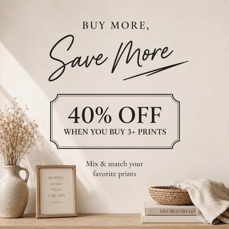 May include: A promotional graphic featuring the text BUY MORE, Save More, 40% OFF WHEN YOU BUY 3+ PRINTS, and Mix & match your favorite prints. The image includes a beige vase with dried flowers, a framed print, and a woven basket on books.