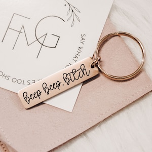 Beep Beep, Bitch Keychain, Gold Stainless Steel Best Friend Gift, Funny Keychain for Friend, Stocking Stuffers, Engraved Rose Gold, Silver
