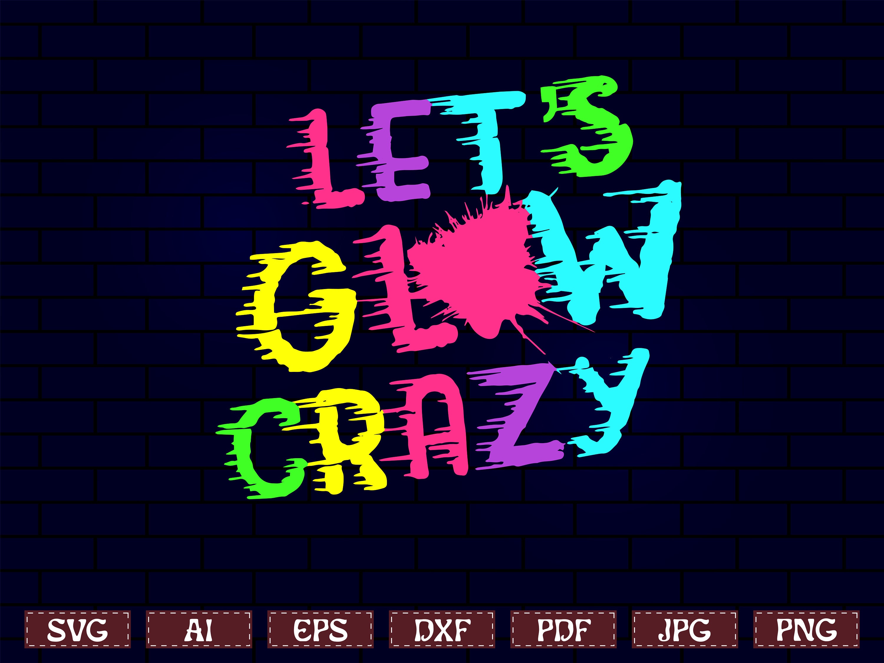 Glow Party Svg, Lets Glow Its My Birthday Svg, Lets Glow Crazy Svg