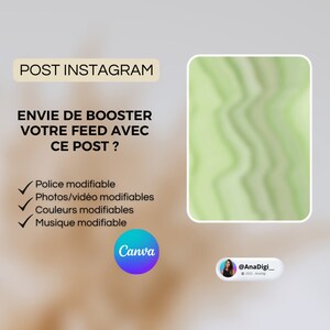Peut inclure: Un fond abstrait vert et blanc avec un texte superposé qui dit "POST INSTAGRAM ENVIE DE BOOSTER VOTRE FEED AVEC CE POST?"  Le texte sous le titre dit "Police modifiable Photos/vidéo modifiables Couleurs modifiables Musique modifiable". Le bas de l'image a un logo Canva et un nom de profil de médias sociaux qui dit "@AnaDigi_ 2022 AnaDig".