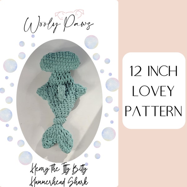 Shark Lovey Crochet Pattern- Henry the Itty Bitty Hammerhead Shark - Snuggler Crochet Pattern 12 Inches