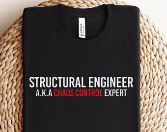 Bauingenieur alias Chaos Control Expert Lustige Geschenke-Shirts für Ihn, Ihre Frauen und Männer Zukünftiges Ingenieur-T-Shirt