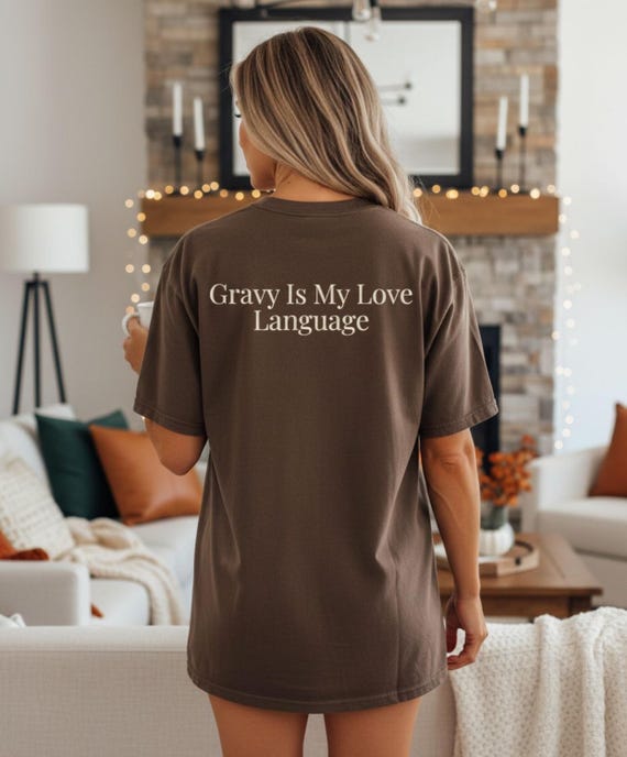 Funny food lover shirt with a playful gravy-themed message