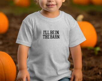 Je serai dans la grange T-shirt cadeau ironique drôle du jour de la Terre pour tout-petits T-shirt graphique pour enfants T-shirt cadeau pour elle ou lui