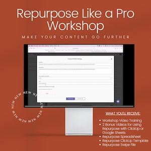 May include: A computer screen displaying a website with the text "Repurpose Like a Pro Workshop" and "Make Your Content Go Further". The screen shows a website with a form titled "Custom Publish Settings". Below the screen is a list of items that are included in the workshop, including "Workshop Video Training", "2 Bonus Videos for Using Repurpose with ClickUp or Google Sheets", "Repurpose Spreadsheet", "Repurpose ClickUp Template", and "Repurpose Swipe File".