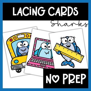 Peut inclure: Cartes à lacer avec des illustrations de requins. Les cartes présentent un bus scolaire jaune, un ordinateur portable rose et un requin tenant une règle. Le texte sur les cartes indique "Lacing Cards Sharks" et "No Prep".