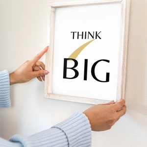 Think Big Motivational Wall Art Positive Affirmations Prints Printable ...