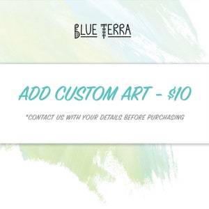 ADD Custom Art to your Order