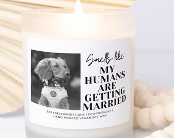 Personalized Dog Parents Getting Married Soy Wax Candle, Custom Pet Photo Engagement Gift, She Said Yes Present, Dog Mom And Dad Bridal Gift