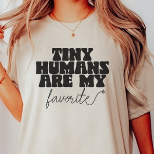 Tiny Humans Shirt – Childcare Worker Shirt, Infant Teacher T-shirt, Daycare Provider Gift, Infant Toddler Teacher Shirt, Daycare Teacher Gif