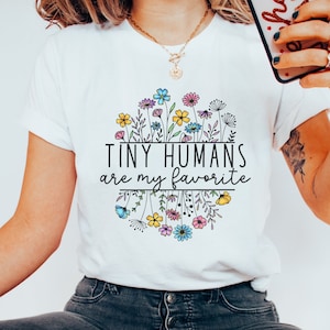 Tiny Humans Shirt, Infant Daycare Toddler Teacher T-Shirt, Childcare Provider Gift, 4K Head Start Educator, Matching Group Tee, Nurse Gift