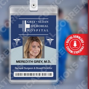 PDF DOWNLOAD - Meredith Grey, Grey&#39;s Anatomy, Grey + Sloan Memorial Hospital Card Badge id, Cosplay Costume Name Tag Prop, Halloween Replica