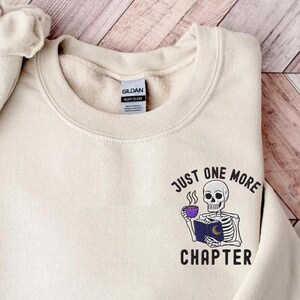 Embroidered Skeleton Book Sweatshirt, One More chapter, Book lover gift, Skeleton Sweatshirts, Bookish shirt, Reading shirt, Gift girlfriend