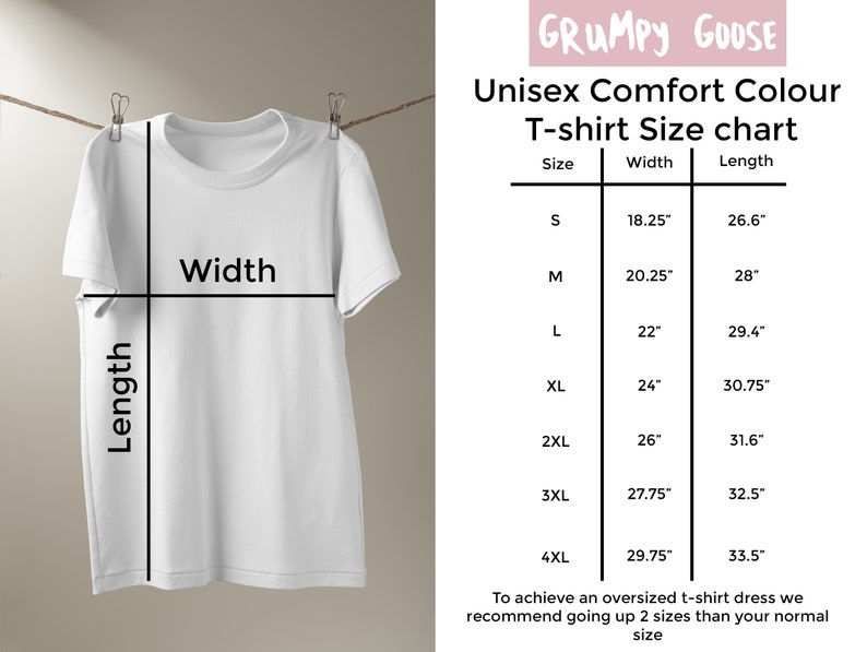 May include: A white Comfort Colour t-shirt hanging on a clothesline. The image includes a size chart with measurements in inches for sizes S to 4XL. The chart provides width and length dimensions for each size, along with the text "GRUMPY GOOSE".