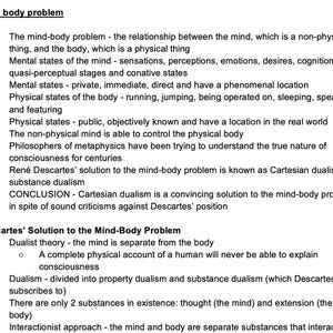 May include: A black and white text document with the title "Mind body problem" and a section titled "Descartes' Solution to the Mind-Body Problem". The document discusses the relationship between the mind and body, and Descartes' theory of dualism.