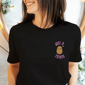 Cute potato shirt, Just a Potato, Kawaii spud tshirt, silly tater farmer meme tee, vegan vegetarian pride, baked potato lover gift,