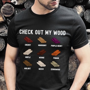 Funny Woodworking Shirt, Woodworker Shirt, Female Builder Gift, Check out my Wood, Wood Plank Types, Woodworking gift