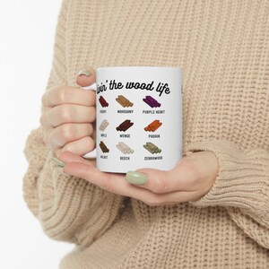 Woodworking Mug, Woodworker Coffee Mug, Female Builder gift, DIY Queen, Handyman Pun, Wood Types, Funny Dad Joke, Living the Wood Life Bild 3