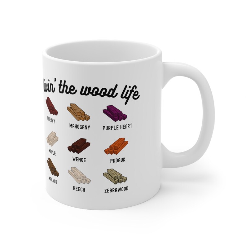 Woodworking Mug, Woodworker Coffee Mug, Female Builder gift, DIY Queen, Handyman Pun, Wood Types, Funny Dad Joke, Living the Wood Life Bild 6