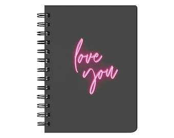 Neon Love You Spiralbound Notebook | Journal | Diary | Gift for writers | Journaling | Neon notebook