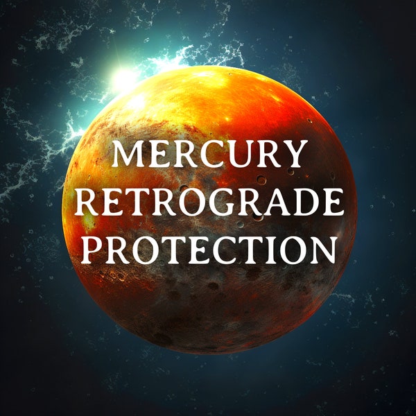 Mercury Retrograde Protection (April 1 - April 24)