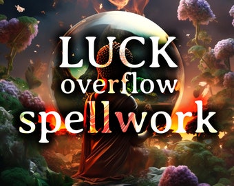 Luck Spell Overflowing Good Fortune