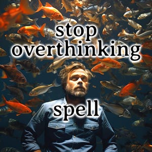 May include: A man with a beard looks up at a school of fish swimming in a tank. The fish are mostly silver and gold, and the text "stop overthinking spell" is superimposed on the image.