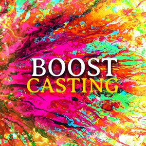 May include: Abstract background with vibrant colors of pink, orange, yellow, green, and blue. The text "BOOST CASTING" is written in white and yellow letters.