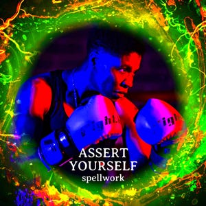 Könnte beinhalten: Ein Boxer trägt rote und blaue Boxhandschuhe mit dem Wort "Fight" darauf. Der Boxer befindet sich in einem Ring mit einem bunten Hintergrund. Der Text "Assert Yourself" und "spellwork" befindet sich unter dem Boxer.
