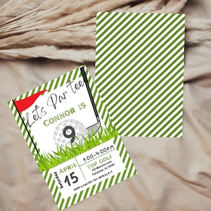 May include: Green and white striped invitation for a golf-themed party. The invitation says "Let's Par Tee" and "Connor is 9". The invitation includes a golf ball and a golf club. The invitation also includes the date, time, and location of the party.